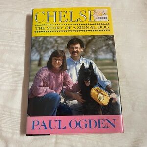 Chelsea The Story of The Signal Dog by Paul Ogden Hardcover Book